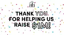 Thank You For Helping Us Raise $1M!